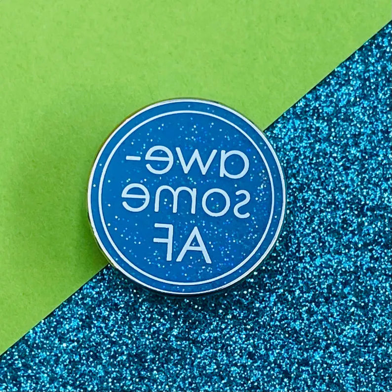Awesome AF Enamel Glittery Pin