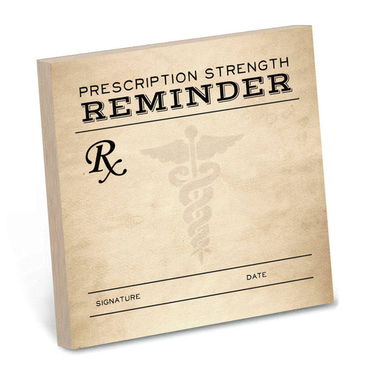 Prescription Strength Reminder - Sticky Note Pad š