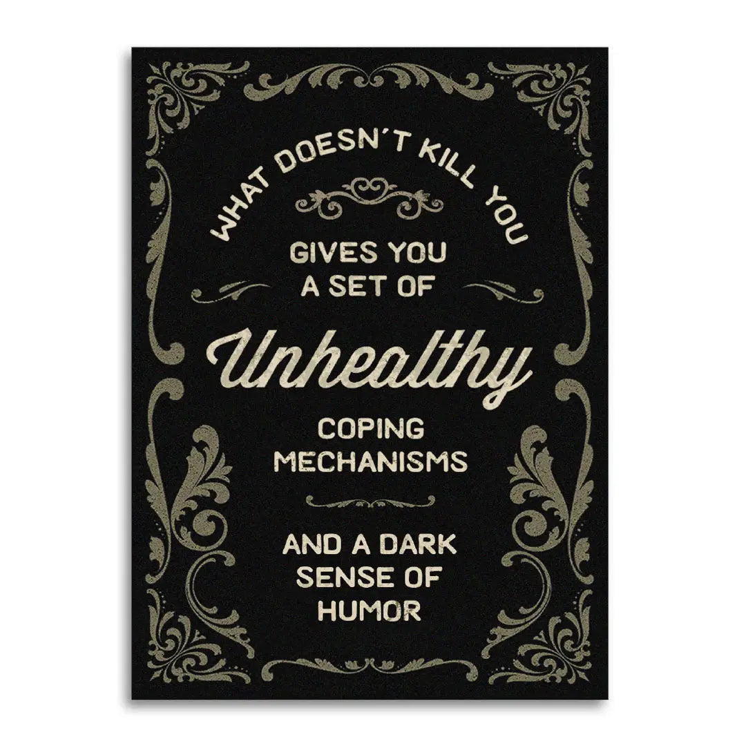 What Doesn’T Kill You - The Sympathy Card for a Dark Sense of Humor