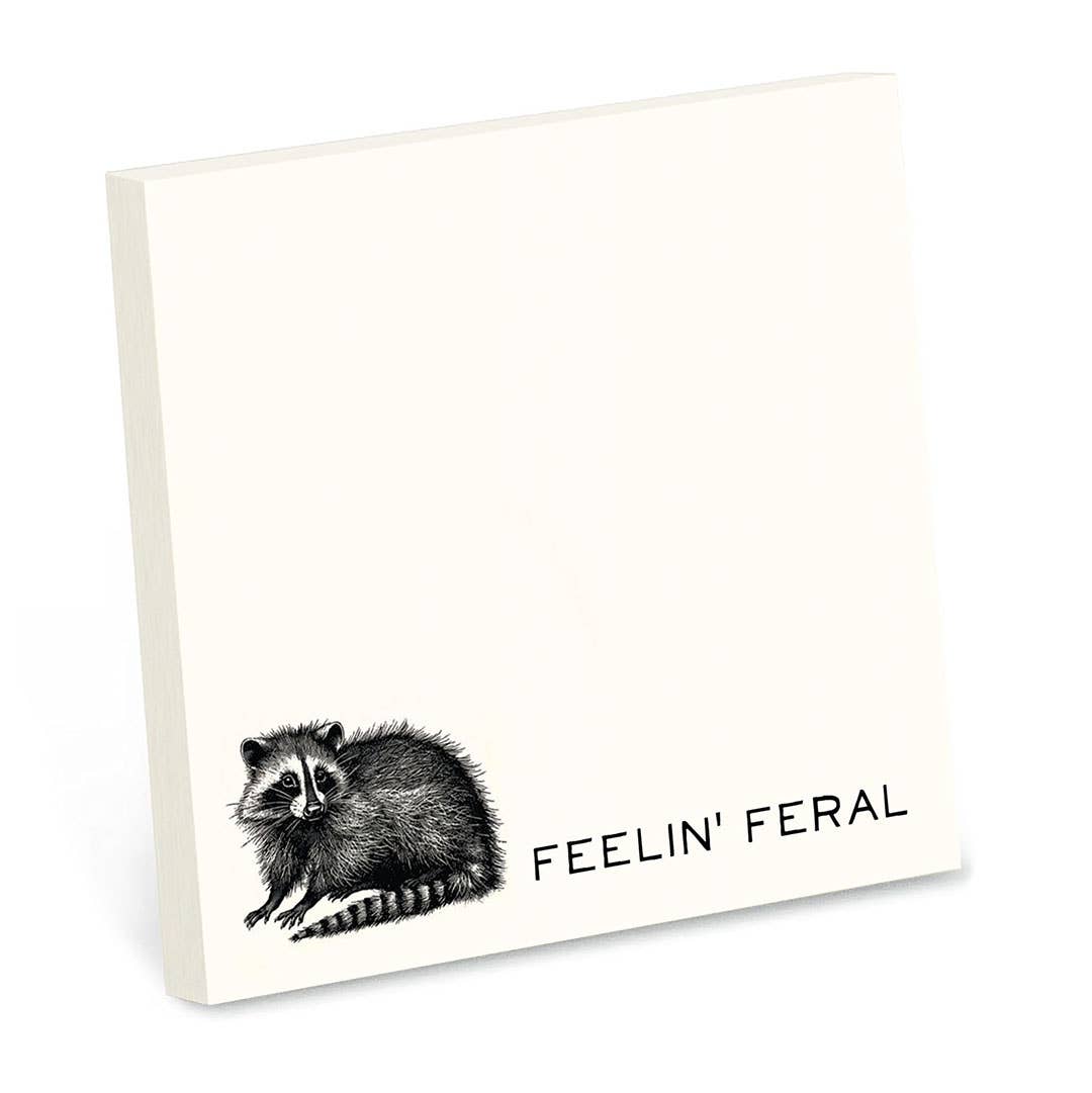 Feelin' Feral - Funny Sarcastic Sticky Note Pad - Nurturewise