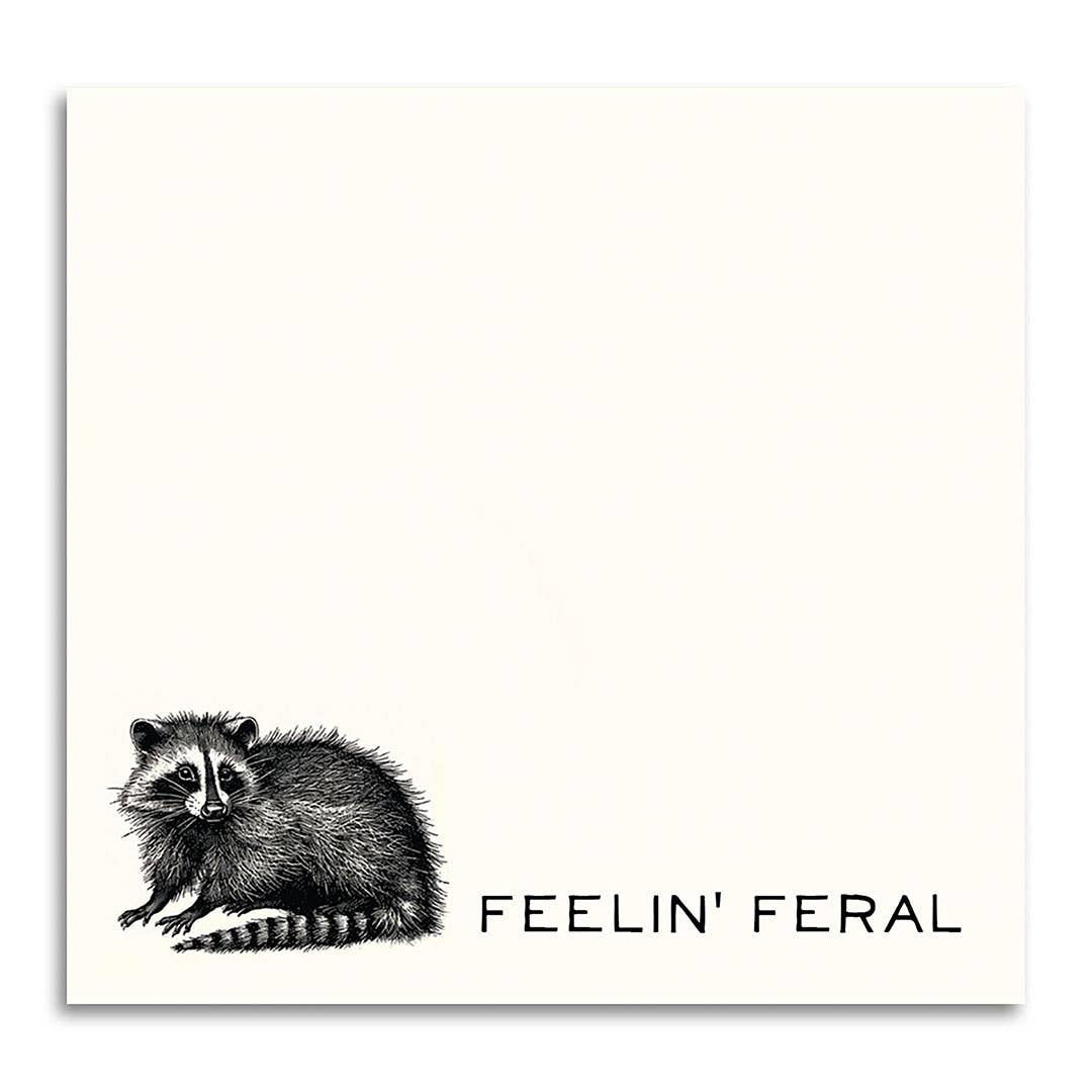 Feelin' Feral - Funny Sarcastic Sticky Note Pad - Nurturewise