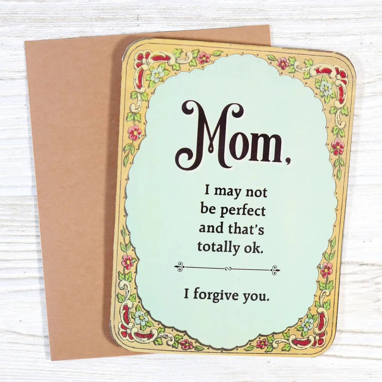 Funny Mother's Card - I May Not Be Perfect, I Forgive You - Nurturewise