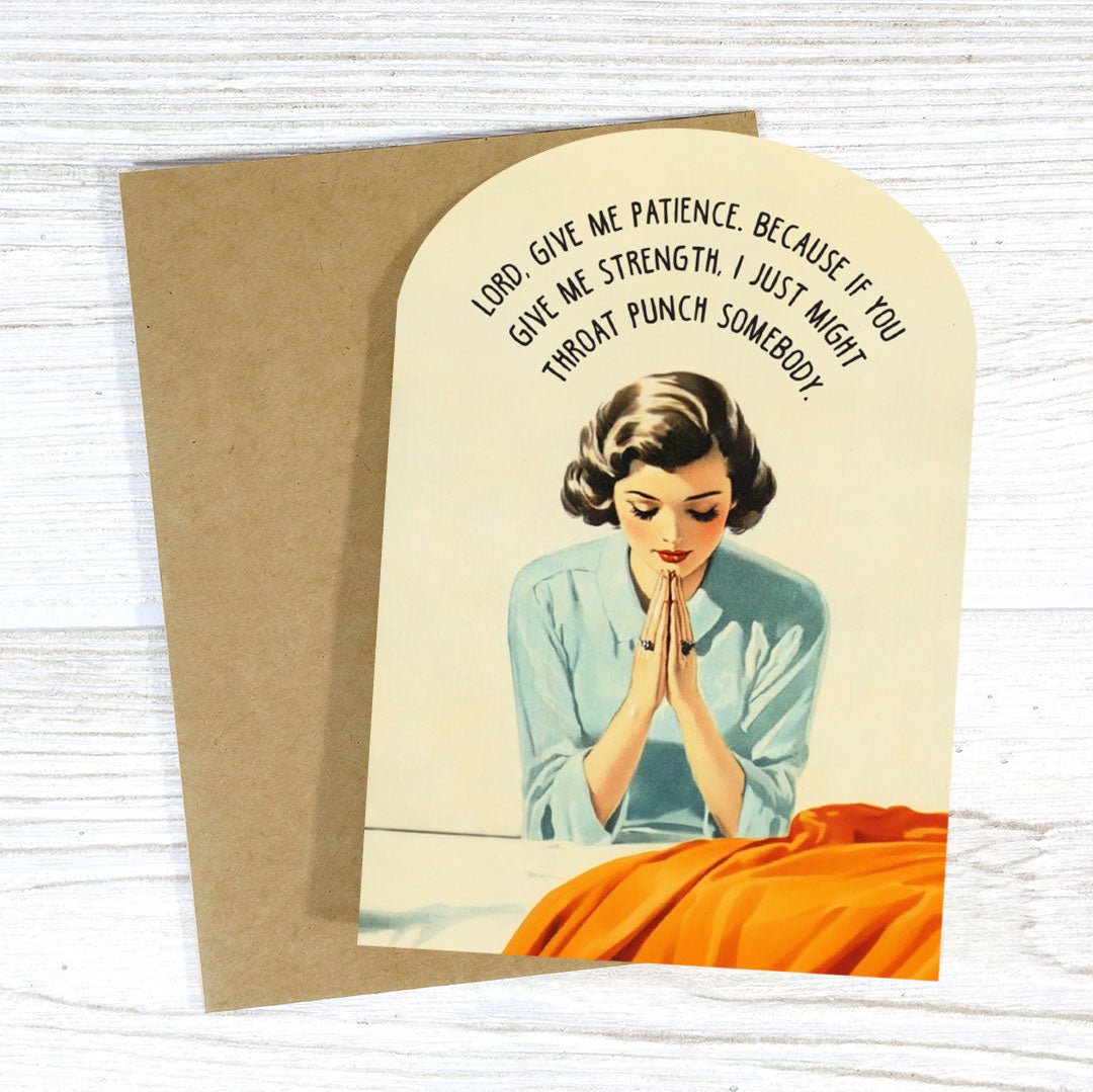 Lord, Give Me Patience - Funny Prayer Greeting Card - Nurturewise